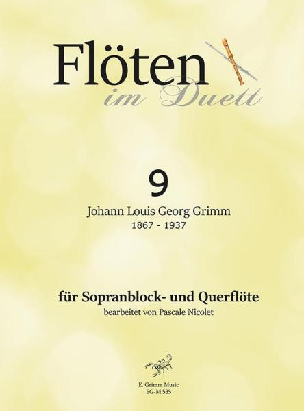 Flöten im Duett 9, Johann Louis Georg Grimm, Pascale Nicolet, Spielheft, Sopranblockflöte und Querflöte, Flötenduo, 2 Flöten, klassische Musik, Duo-Noten, Noten für Flötenduo, Cover