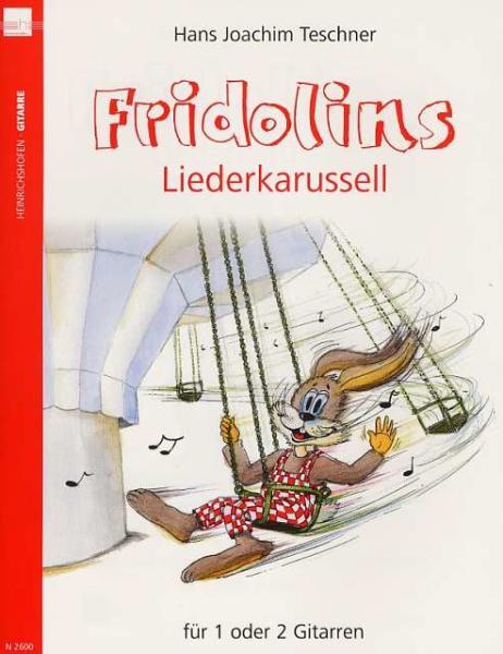 Fridolins Liederkarussell, Hans Joachim Teschner, Spielheft für 1 oder 2 Gitarren, Gitarren-Solo, Gitarren-Duo, Spielband, gemeinsam musizieren, sehr leicht-leicht, Gitarren Noten, Gitarre spielen lernen, Cover