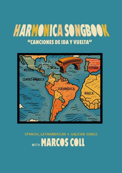 Harmonica Songbook "Canciones de ida y vuelta", Marcos Coll, Diatonische Mundharmonika, chromatische Mundharmonika, Spielheft, Soloband, mittelschwer, Folk Songs, Volkslieder, Spanien, Galizien, Lateinamerika, Mundharmonika Noten, Cover