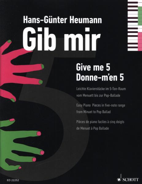 Gib mir 5, Hans-Günter Heumann, Klavier-Solo, Piano-Solo, Spielheft, Soloband, 5-Ton-Raum, sehr leicht, Klavier Noten, Anfänger, erste Klavierstücke, Cover