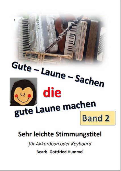Gute-Laune-Sachen, Cover, die gute Laune machen Band 2, Gottfried Hummel, Akkordeon-Solo, Standardbass MII, Stimmungslieder, Spielheft, Soloband, sehr leicht, Akkordeon Noten, Gute Laune Musik