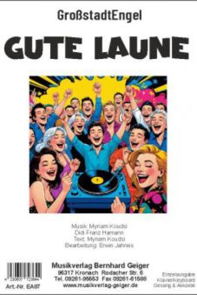 Gute Laune, GroßstadtEngel, Myriam Koudsi, Didi Franz Hamann, Erwin Jahreis, Einzelausgabe, Klavier, Keyboard, Gesang, Akkorde, MItmach-Hit, leicht-mittelschwer, Klavier Noten, Cover