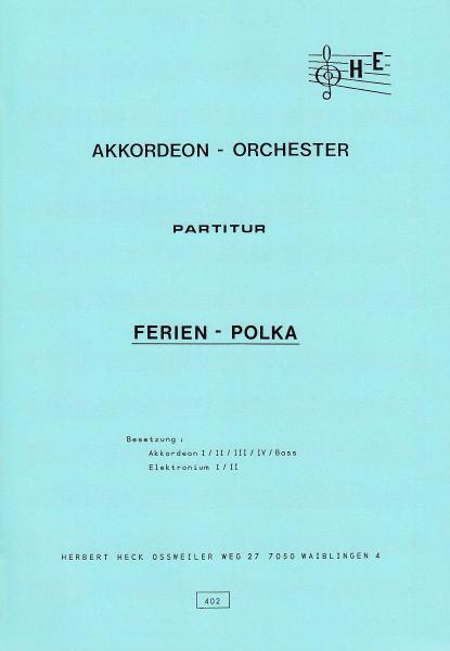 Ferien-Polka, Herbert Heck, Akkordeon-Orchester, leicht+, Originalkomposition, Originalmusik, Akkordeon Noten