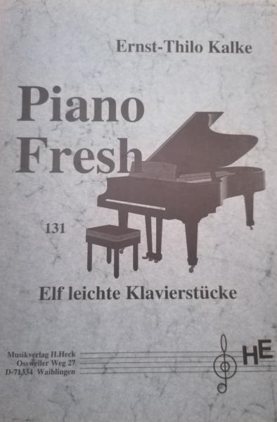 Piano Fresh, Ernst-Thilo Kalke, Klavier-Solo, Piano-Solo, Spielheft, Soloband, 11 Klavierstücke, leicht, Klavier Noten, Originalkompositionen, Originalmusik, Klavier spielen lernen, Cover
