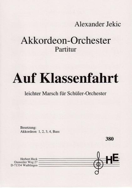 Auf Klassenfahrt, Alexander Jekic, Schüler-Orchester, Akkordeonorchester, Marsch, Originalkomposition, Originalmusik, leicht, Akkordeon Noten