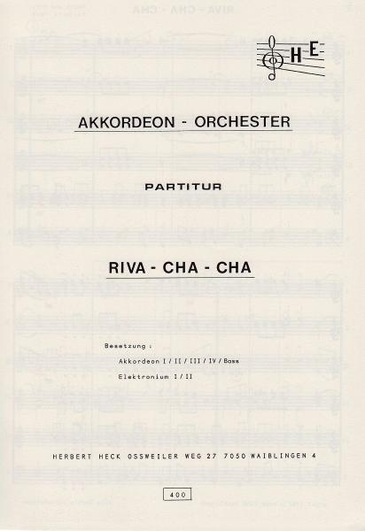 Riva-Cha-Cha, Herbert Heck, Akkordeonorchester, Cha-Cha-Cha, Originalmusik, Originalkomposition, leicht-mittelschwer, Akkordeon Noten