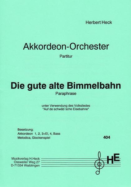 Die gute alte Bimmelbahn, Herbert Heck, Akkordeonorchester, leicht, Elementarstufe, Wertungsstück, Wettbewerbsliteratur, Originalkomposition, Originalmusik, Akkordeon Noten