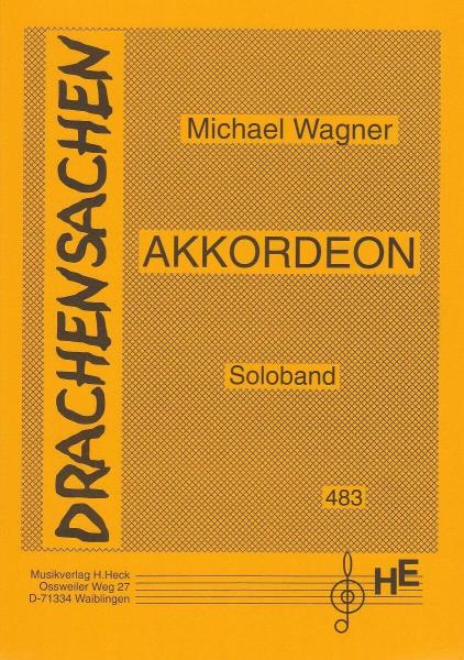 Drachensachen, Michael Wagner, Akkordeon-Solo, Spielheft, mittelschwer, Wertungsstücke, Wettbewerb, Wettbewerbsliteratur, Akkordeon Noten