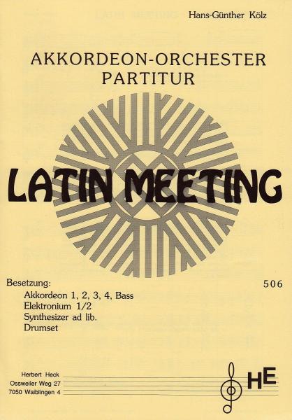 Latin Meeting, Hans-Günther Kölz, Akkordeonorchester, Bossa-Beat, mittelschwer, Originalkomposition, Akkordeon Noten, Originalmusik