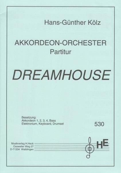 Dreamhouse, Hans-Günther Kölz, Akkordeon-Orchester, mittelschwer, Originalkomposition, Originalmusik, Akkordeon Noten