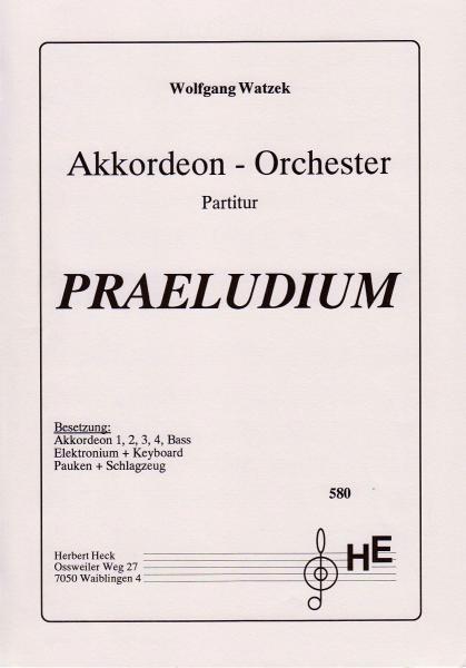 Praeludium, Akkordeonorchester, Wolfgang Watzek, leicht-mittelschwer, Solostimme, Elektronium-Solo, Originalkomposition, Originalmusik, Kirchenmusik, sakrale Musik, Akkordeon Noten