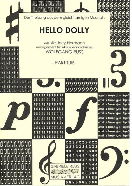 Hello Dolly, Jerry Herman, Wolfgang Ruß, Akkordeonorchester, Musical, Titelsong, leicht-mittelschwer, Akkordeon Orchester