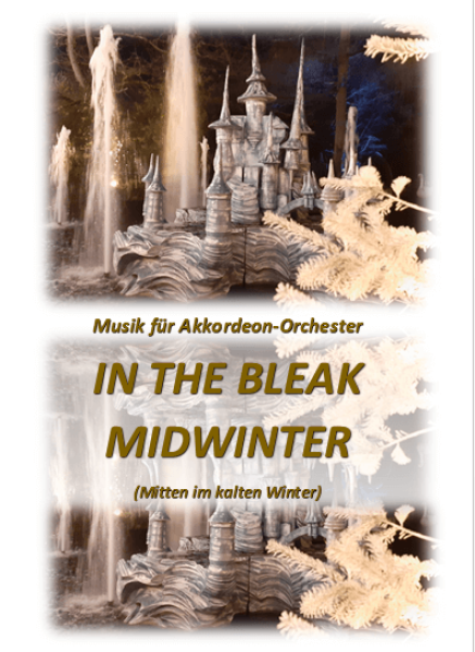 In The Bleak Midwinter, Geoffrey D. Barlow, Gottfried Hummel, Akkordeonorchester, Carol, Weihnachtslied, Adventskonzert, Weihnachtskonzert, mittelschwer, Easy-Stimme, Akkordeon Noten, Weihnachtsnoten