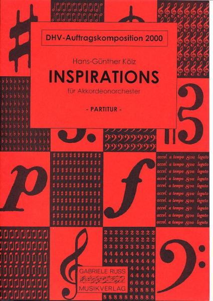 Inspirations, Hans-Günther Kölz, Akkordeonorchester, DHV-Auftragskomposition, Konzertstück, mittelschwer-schwer, Oberstufe, Originalmusik, Wertungsstück, Wettbewerbsliteratur, Akkordeon Noten