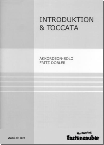 Introduktion und Toccata, Fritz Dobler, Akkordeon-Solo, Standardbass MII, Melodiebass MIII, schwer, Höchststufe, Wettbewerbsstück, Auftragskomposition, Akkordeon Noten
