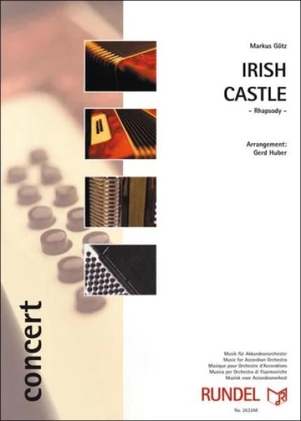 Irish Castle, Markus Götz, Gerd Huber, Akkordeonorchester, Rhapsody, Konzertstück, mittelschwer-schwer, Oberstufe, Wettbewerbsliteratur, Wertungstück, Wettbewerbsstück, Akkordeon Noten, Cover