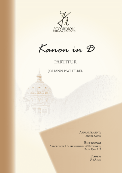 Kanon in D, Johann Pachelbel, Björn Kasan, Akkordeon-Orchester, Akkordeon-Ensemble, Hochzeit, Coverversion, Easy-Stimmen, Barock, Klassik, mittelschwer, Musik zum Träumen, Gänsehautmomente, Akkordeon Noten, Cover