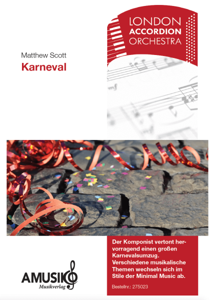 Karneval, Matthew Scott, Akkordeonorchester, Oberstufe, mittelschwer-schwer, Wettbewerbsstück, Akkordeon Noten, Originalkomposition, Originalmusik