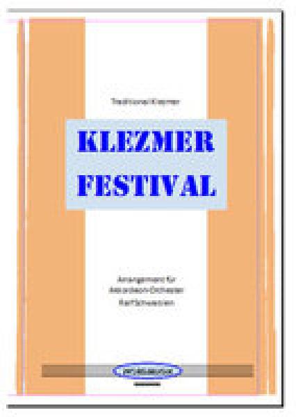Klezmer Festival, Ralf Schwarzien, Akkordeon-Orchester, Medley, Potpourri, traditionelle Klezmermusik, Konzertstück, festliche Musik, Klezmermedley, mittelschwer, Akkordeon Noten, Cover
