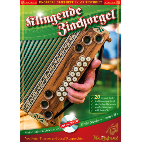 Klingende Ziachorgel, Peter Thurner, Josef Rupprechter, Steirische Harmonika, Griffschrift, Spielheft, Soloband, 19 innovative Stücke, für Bühne & Konzert, Klassiker der Volksmusik, bekannte Volkslieder, traditionelle Volksweisen, Neubearbeitungen, modern