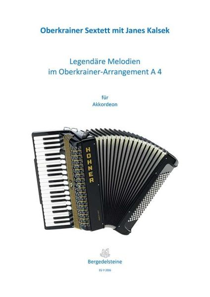 Legendäre Melodien im Oberkrainer Arrangement A4, Oberkrainer Sextett, Janes Kalšek, Akkordeon-Solo, Standardbass MII, Spielheft , Soloband, Volksmusik, Polka, Walzer, Akkordeon Noten, Cover