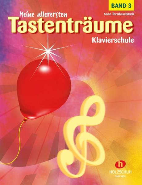 Meine allerersten Tastenträume 3, Anne Terzibaschitsch, Schulwerk für Klavier, Klavierschule, Klavierspielen lernen, ​Anfänger, Klavierunterricht, Klavier Noten