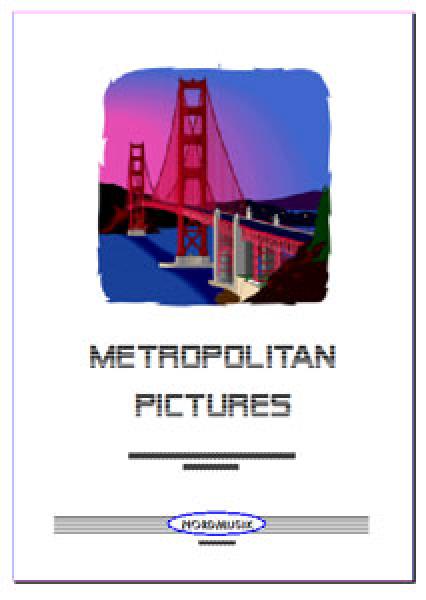 Metropolitan Pictures, Ralf Schwarzien, Akkordeon-Orchester, Medley, Potpourri, Musik zum Träumen, Urlaub, mittelschwer, Originalkomposition, Originalmusik, Akkordeon Noten, Cover