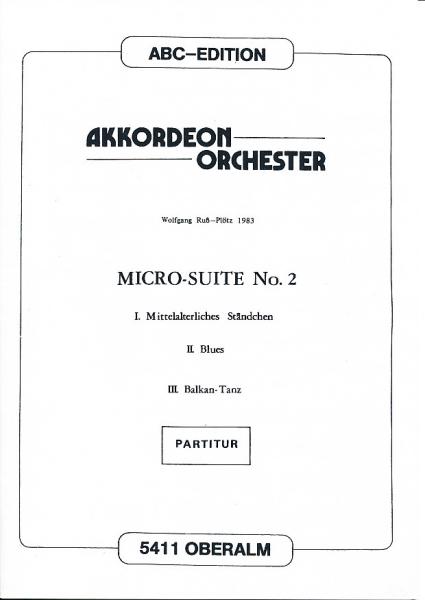 Micro-Suite Nr. 2, Wolfgang Ruß-Plötz, Akkordeon-Orchester, Akkordeon-Ensemble, Suite in 3 Sätzen, Originalkomposition, Konzertstück, Wertungsstück, Wettbewerbsliteratur, mittelschwer, Mittelstufe, Akkordeon Noten