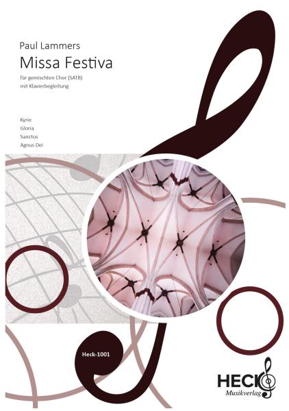 Missa Festiva, Messe, Paul Lammers, gemischter Chor (SATB) und Klavierbegleitung, Kyrie, Gloria, Sanctus, Agnus Dei, Originalkomposition, Chor Noten
