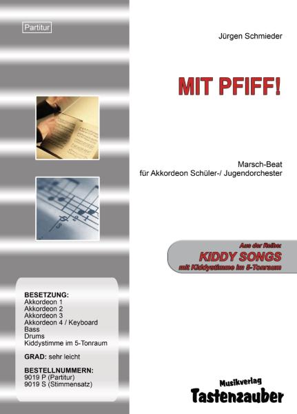 Mit Pfiff!, Jürgen Schmieder, Schülerorchester, Akkordeonorchester, Kiddystimme, sehr leicht, Marsch-Beat, erste Orchesterstücke, Originalmusik, Originalkomposition, Akkordeon Noten