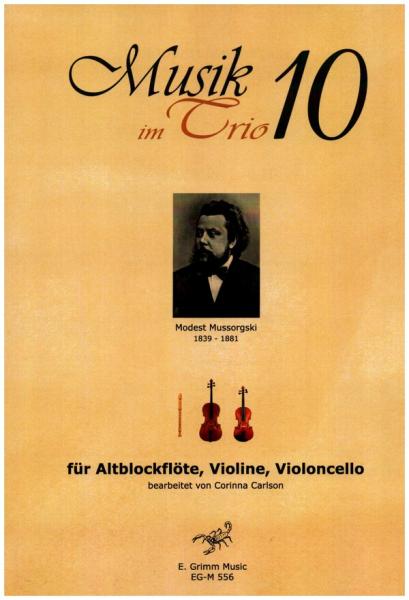 Musik im Trio 10, Bilder einer Ausstellung, Modest Mussorgski, Corinna Carlson Kammermusik-Trio, Altblockflöte, Violine, Violincello, klassische Musik, Rundgang, Trio-Noten, Noten für Kammermusik-Trio, Cover