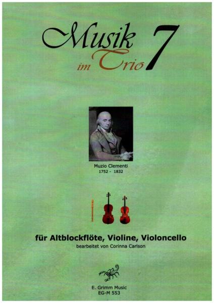 Musik im Trio 7, Sonatine C-Dur, Muzio Clementi, Corinna Carlson Kammermusik-Trio, Altblockflöte, Violine, Violincello, klassische Musik, Trio-Noten, Noten für Kammermusik-Trio, Cover