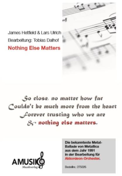 Nothing Else Matters, Metallica, James Hetfield, Lars Ulrich, Tobias Dalhof, Metalhit für Akkordeon-Orchester, mittelschwer, Akkordeon Noten