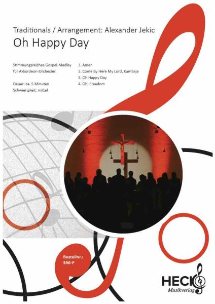 Oh Happy Day, Alexander Jekic, Gospel-Medley, Akkordeon-Orchester, Potpourri, Wertungsstück, Wettbewerbsliteratur, Mittelstufe, mittelschwer, Akkordeon Noten