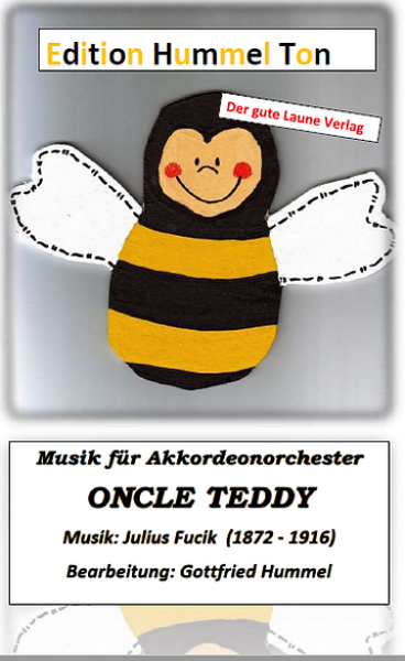 Oncle Teddy, Julius Fucik, Gottfried Hummel, Akkordeonorchester, Marsch, mittelschwer, Akkordeon Noten