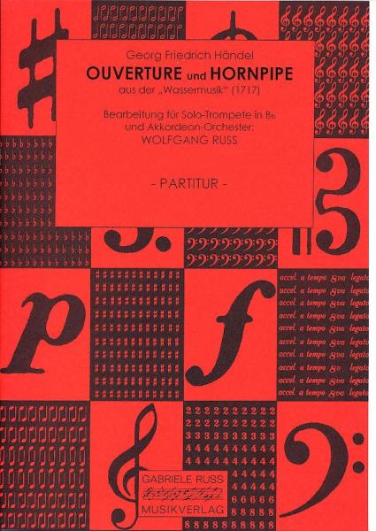 Ouverture und Hornpipe, Wassermusik, Georg Friedrich Händel, Wolfgang Ruß, Solotrompete (in Bb) und Akkordeonorchester, Wertungsstück, Wettbewerbsliteratur, Mittelstufe, mittelschwer, Barockmusik, Akkordeon Noten
