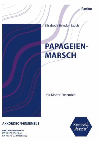 Papageienmarsch, Elisabeth Strieder-Szech, Akkordeonensemble, Akkordeon-Noten, Kinderensemble, Schülerensemble, leicht, Originalkomposition, Originalmusik