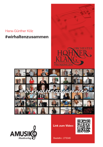 #wirhaltenzusammen, Akkordeon-Orchester, Hans-Günther Kölz, mittelschwer, Ballade, Akkordeon spielen, Videoprojekt, Corona, Akkordeon Noten