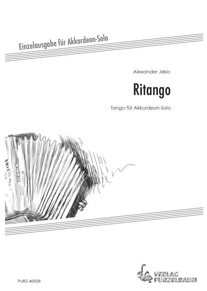 Ritango, Alexander Jekic, Akkordeon-Solo, Standardbass MII, Einzelausgabe, Tango im Stile Astor Piazzollas, Wertungsstück, Wettbewerbsstück, Wettbewerbsliteratur, Originalmusik, Originalkomposition, mittelschwer-schwer, Oberstufe, Akkordeon Noten, Cover
