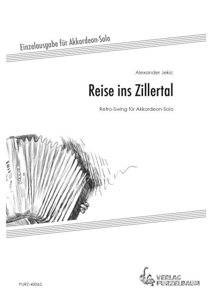 Reise ins Zillertal, Alexander Jekic, Akkordeon-Solo, Standardbass MII, Einzelausgabe, Swing-Fox, Originalmusik, Originalkomposition, mittelschwer, Oberstufe, Wertungsstück, Wettbewerbsstück, Wettbewerbsliteratur, Akkordeon Noten, Cover