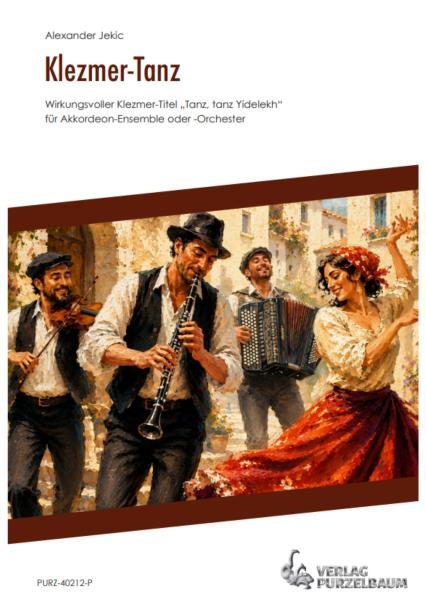 Klezmer-Tanz, Alexander Jekic, Akkordeon-Orchester, Akkordeon-Ensemble, Tanz, tanz, Yidelekh, Traditional, Khosidl, Klezmer-Musik, leicht-mittelschwer, Akkordeon Noten, Cover
