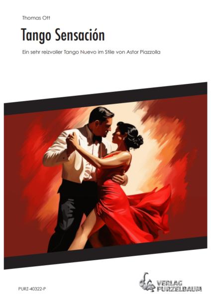 Tango Sensación, Thomas Ott, Akkordeon-Orchester, Tango Nuevo, Wertungsstück, Wettbewerbsstück, Wettbewerbsliteratur, Mittelstufe, mittelschwer, Originalkomposition, Originalmusik, Akkordeon Noten, Cover