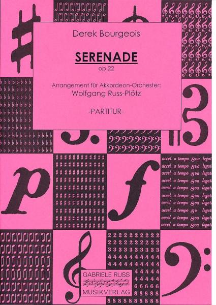 Serenade op. 22, Daniel Derek Bourgeois, Wolfgang Ruß, Akkordeonorchester, Konzertstück, Wertungsstück, Wettbewerbsliteratur, Mittelstufe, mittelschwer, Akkordeon Noten