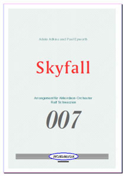 Skyfall, Adele Adkins, Paul Epworh, Ralf Schwarzien, Akkordeon-Orchester, Filmmusik, Soundtrack, James Bond, mittelschwer, Akkordeon Noten, Cover