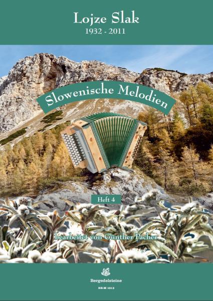 Slowenische Melodien 4, Lojze Slak, Günther Pacher, Steirische Harmonika Solo, Griffschrift, Spielheft, Soloband, Volksmusik aus Slowenien, alpenländische Volksmusik Noten, Noten für Steirische Harmonika, Cover