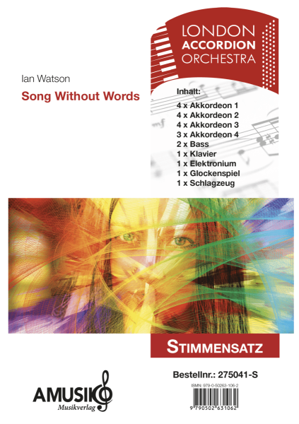 Song Without Words, Ian Watson, Akkordeonorchester, Originalkomposition, Originalmusik, emotional, lyrisch, Wertungsstück, Wettbewerbsliteratur, mittelschwer, Mittelstufe, London Accordion Orchestra, Global Accordion Project Orchestra, Akkordeon Noten