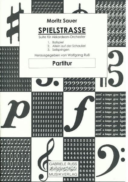 Spielstrasse, Moritz Sauer, Schülerorchester, Jugendorchester, Akkordeonorchester, Suite in 3 Sätzen, Originalkomposition, Konzertstück, Wertungsstück, Wettbewerbsliteratur, leicht, Elementarstufe, Akkordeon Noten