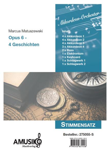 Opus 6 - 4 Geschichten, Marcus Matuszewski, Akkordeon-Orchester, mittelschwer, Suite in 4 Sätzen, Wertungsspiel, Akkordeon Noten