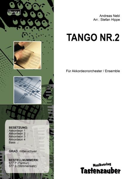 Tango Nr. 2, Andreas Nebl, Stefan Hippe, Akkordeonorchester, Akkordeonensemble, Konzerttango mittelschwer-schwer, Akkordeon Noten, Oberstufe, Wertungsstück, Wettbewerbsliteratur, Wettbewerbsnoten