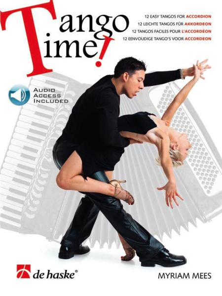 Tango Time!, Myriam Mees, Akkordeon Solo, Standardbass MII, mit Online-Audio, Spielheft, Soloband, Originalkompositionen, Originalmusik, leicht, Akkordeon Noten, Cover